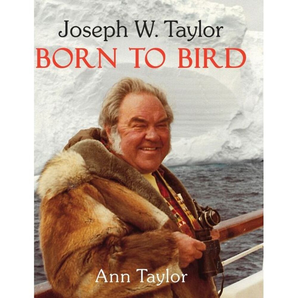 Joseph W. Taylor BORN TO BIRD -- Ann Taylor
